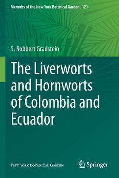 portada The Liverworts and Hornworts of Colombia and Ecuador (en Inglés)