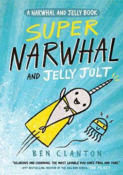 portada Super Narwhal and Jelly Jolt (a Narwhal and Jelly Book) (in English)