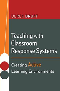 portada Teaching With Classroom Response Systems: Creating Active Learning Environments (in English)