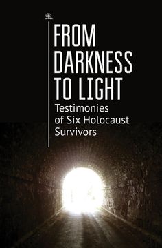 portada From Darkness to Light: Testimonies of six Holocaust Survivors (in English)