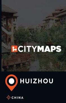 portada City Maps Huizhou China (en Inglés)