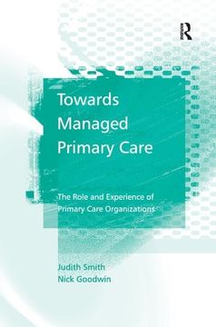 portada Towards Managed Primary Care: The Role and Experience of Primary Care Organizations
