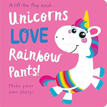 portada Unicorns Love Rainbow Pants! (Storymaker) (en Inglés)
