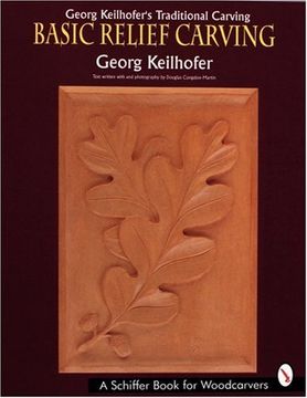 portada Georg Keilhofers Traditional Carving: Basic Relief Carving (en Inglés)