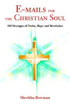 portada e-mails for the christian soul: 102 messages of praise, hope and revelation