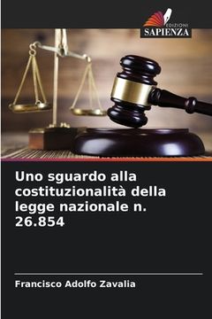 portada Uno sguardo alla costituzionalità della legge nazionale n. 26.854 (en Italiano)