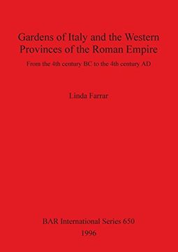 portada Gardens of Italy and the Western Provinces of the Roman Empire: From the 4th Century bc to the 4th Century ad (Bar International Series) (en Inglés)