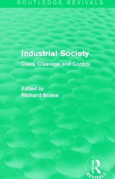 portada Industrial Society (Routledge Revivals): Class, Cleavage and Control (en Inglés)