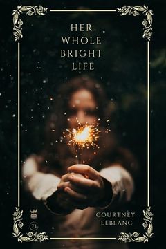 portada Her Whole Bright Life (en Inglés)