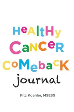 portada Healthy Cancer Comeback Journal (en Inglés)