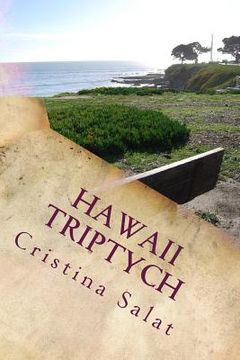 portada Hawaii Triptych: Hawaii: Heaven or Hell?, Magic in Hawaii, and Hawaii Can Be Paradise COMBO edition! (en Inglés)