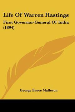 portada life of warren hastings: first governor-general of india (1894)
