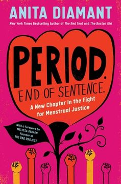 portada Period. End of Sentence. A new Chapter in the Fight for Menstrual Justice (en Inglés)