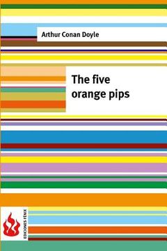 portada The five orange pips: (low cost). limited edition (en Inglés)