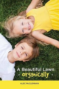 portada A Beautiful Lawn Organically (in English)