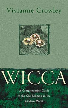 portada Wicca: A Comprehensive Guide to the old Religion in the Modern World (en Inglés)