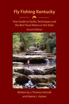 portada Fly Fishing Kentucky: Your Guide to Tackle, Techniques and the Best Trout Waters in the State (in English)