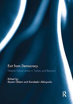 portada Exit From Democracy: Illiberal Governance in Turkey and Beyond 