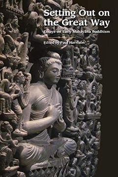 portada Setting out on the Great Way: Essays on Early Mahayana Buddhism (en Inglés)