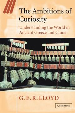 portada The Ambitions of Curiosity Paperback: Understanding the World in Ancient Greece and China (Ideas in Context) (en Inglés)