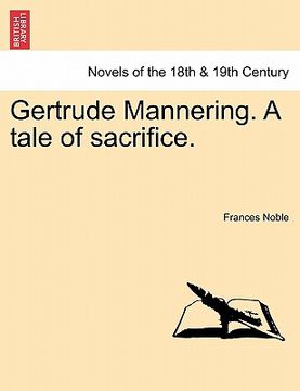 portada gertrude mannering. a tale of sacrifice. (en Inglés)