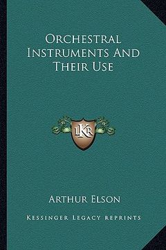 portada orchestral instruments and their use (en Inglés)