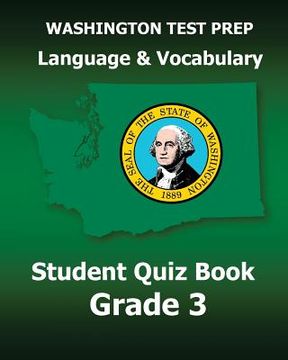 portada WASHINGTON TEST PREP Language & Vocabulary Student Quiz Book Grade 3: Covers the Common Core State Standards (en Inglés)