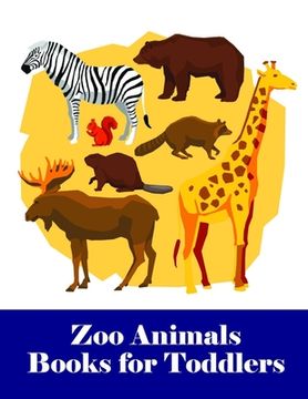 portada Zoo Animals Books for Toddlers: An Adorable Coloring Book with Cute Animals, Playful Kids, Best for Children (en Inglés)