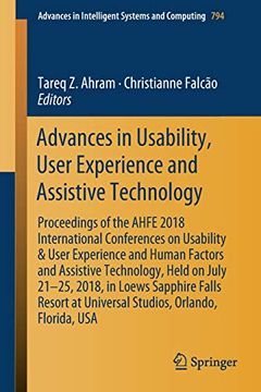 portada Advances in Usability, User Experience and Assistive Technology: Proceedings of the Ahfe 2018 International Conferences on Usability & User Experience. In Intelligent Systems and Computing) (en Inglés)