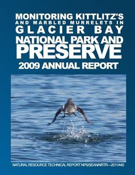 portada Monitoring Kittlitz's and Marbled Murrelets in Glacier Bay National Park and Preserve 2009 Annual Report Natural Resource Technical Report NPS/SEAN/NR (en Inglés)