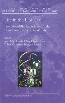 portada life in the universe: from the miller experiment to the search for life on other worlds (en Inglés)