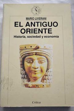portada El Antiguo Oriente: Historia, Sociedad Y Economía