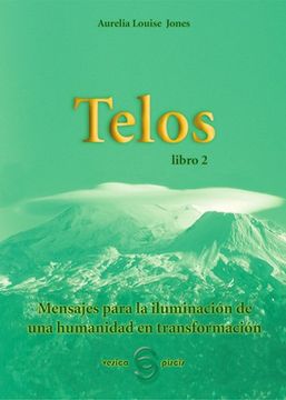portada TELOS LIBRO 2: MENSAJES PARA LA ILUMINACION DE UNA HUMANIDAD EN TRANSFORMACION (in Spanish)