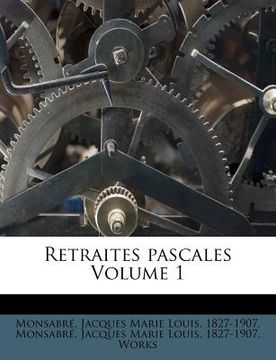 portada Retraites pascales Volume 1 (en Francés)
