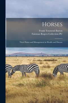 portada Horses: Their Points and Management in Health and Disease (in English)
