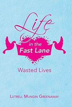portada Life in the Fast Lane: Wasted Lives (en Inglés)