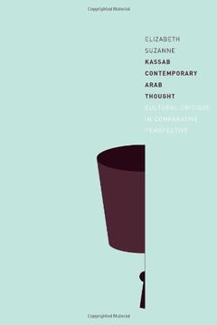 portada Contemporary Arab Thought: Cultural Critique in Comparative Perspective (in English)