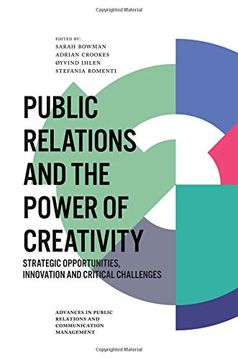 portada Public Relations and the Power of Creativity: Strategic Opportunities, Innovation and Critical Challenges: 3 (Advances in Public Relations and Communication Management) 