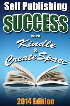 portada Self Publishing Success With Kindle & CreateSpace (en Inglés)