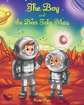 portada The Boy and the Bear Take Mars (en Inglés)