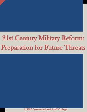 portada 21st Century Military Reform: Preparation for Future Threats (en Inglés)