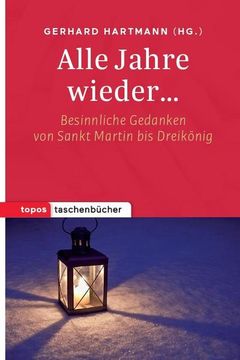 portada Alle Jahre Wieder. Besinnliche Gedanken von Sankt Martin bis Dreikönig (in German)