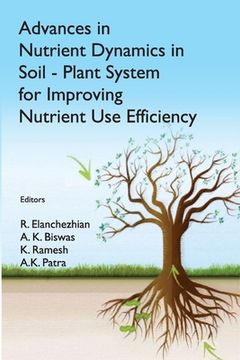 portada Advances in Nutrient Dynamics in Soil-Plant System for Improving Nutrient Use Efficiency 