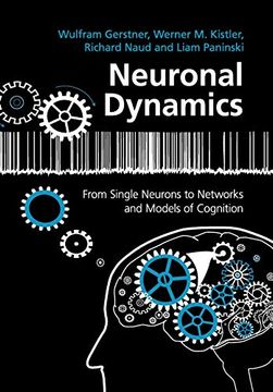 portada Neuronal Dynamics: From Single Neurons to Networks and Models of Cognition (en Inglés)