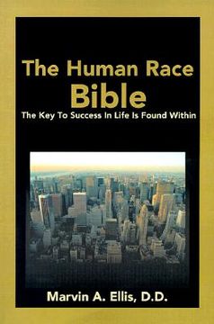 portada the human race bible: the key to success in life is found within (en Inglés)
