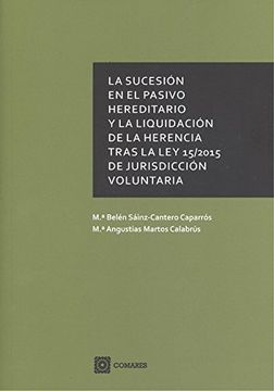 portada SUCESION EN EL PASIVO HEREDITARIO Y LA LIQUIDACION DE LA HERENCIA TRAS LA LEY 15