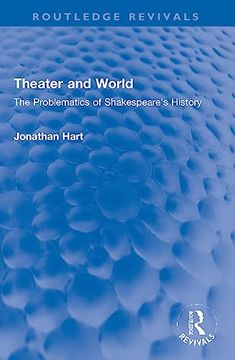 portada Theater and World: The Problematics of Shakespeare's History (Routledge Revivals) 