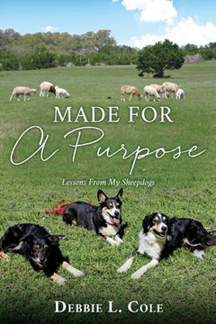 portada Made For A Purpose: Lessons From My Sheepdogs (en Inglés)