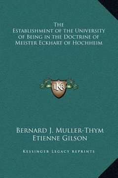 portada the establishment of the university of being in the doctrine of meister eckhart of hochheim (en Inglés)