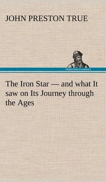portada the iron star - and what it saw on its journey through the ages